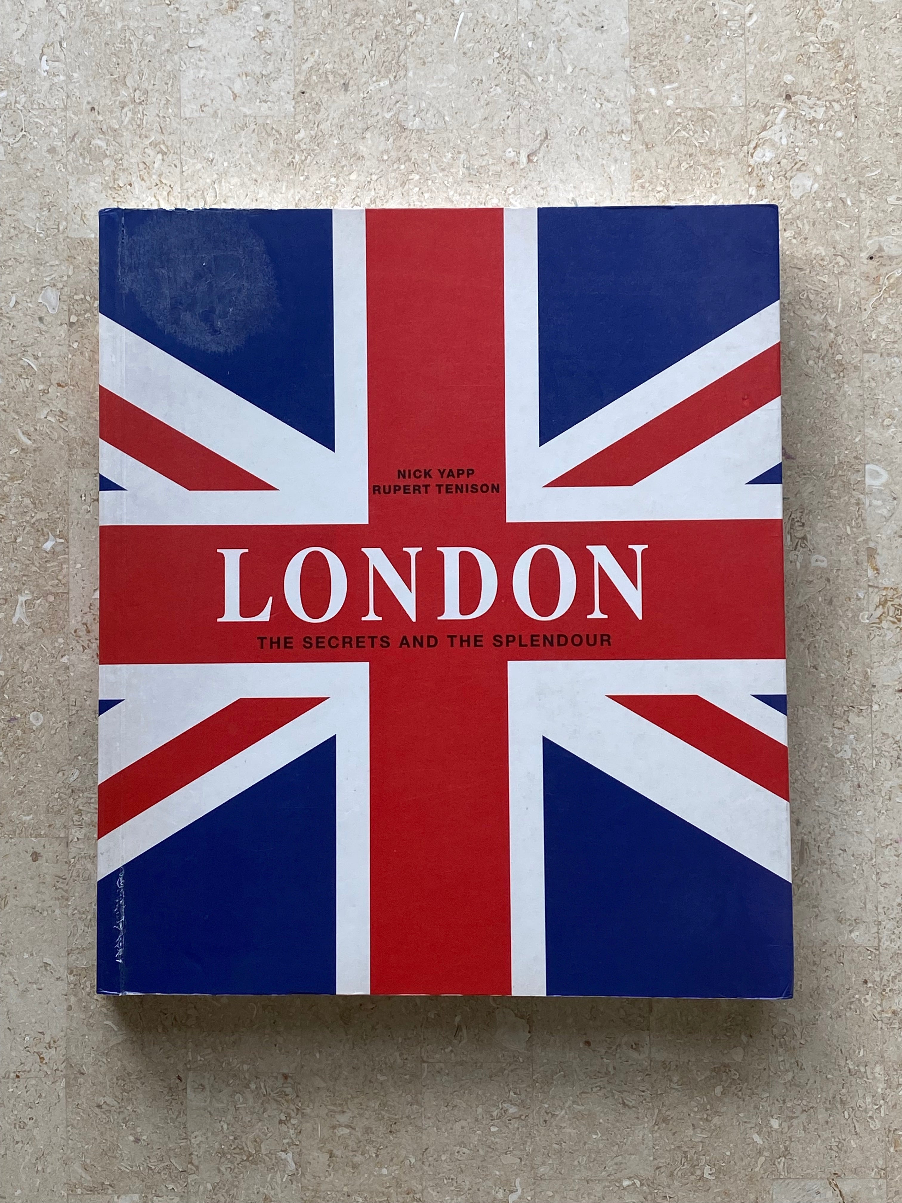 London: The Secrets and the Splendour